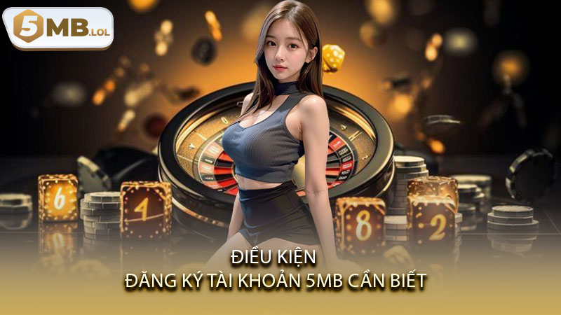 Điều kiện đăng ký tài khoản 5MB cần biết