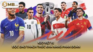 Kèo Việt Vị - Độc Đáo Thách Thức Khả Năng Phán Đoán 