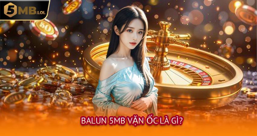 Balun 5MB Vặn Ốc Là Gì?